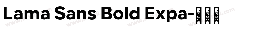 Lama Sans Bold Expa字体转换